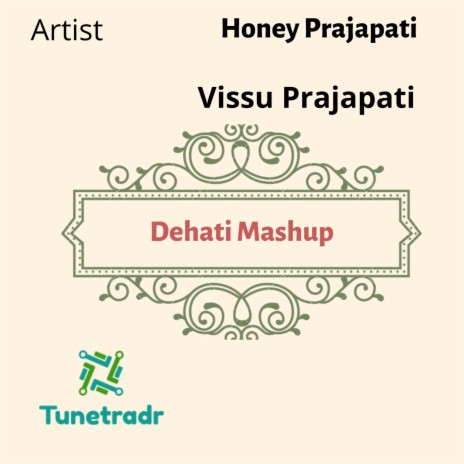 Dehati Mashup ft. Vissu Prajapati | Boomplay Music