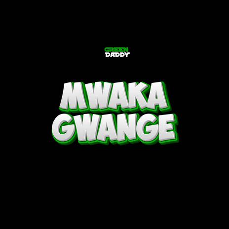 Mwaka Gwange | Boomplay Music