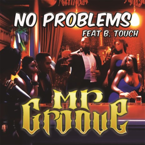 No Problems ft. B. Touch | Boomplay Music