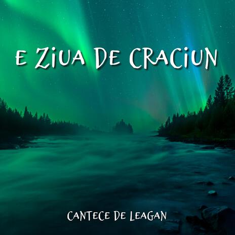 E Ziua De Craciun, Cantece De Leagan