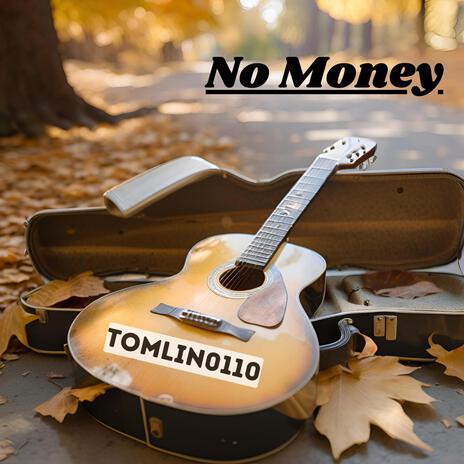 No Money | Boomplay Music