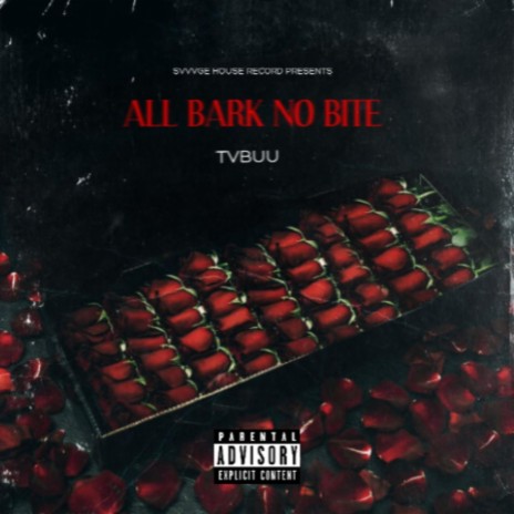 ALL BARK NO BITE | Boomplay Music