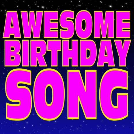 Awesome Birthday Song | Boomplay Music