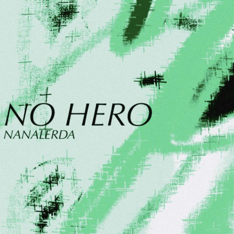 NO HERO | Boomplay Music