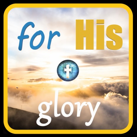 For Your Glory | Boomplay Music