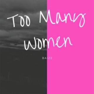 Too Many Women lyrics | Boomplay Music
