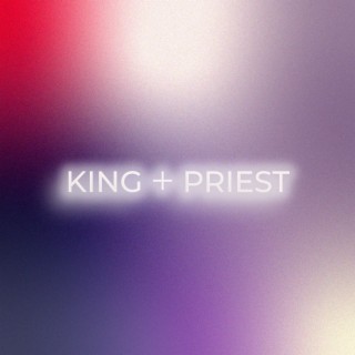 King + Priest