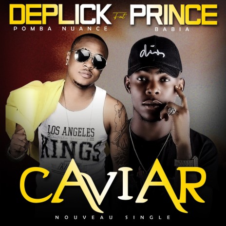Caviar ft. Prince Babia