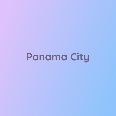 Panama City | Boomplay Music