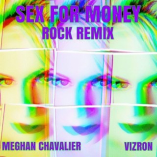 Sex For Money (Rock Remix)