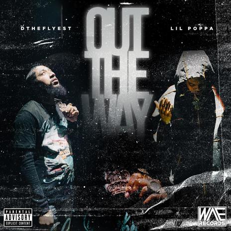 Out The Way ft. Lil Poppa | Boomplay Music