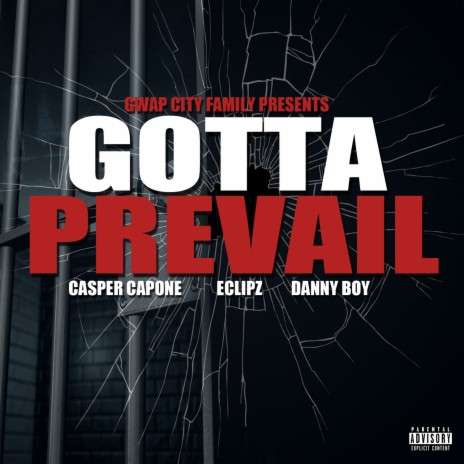 Gotta Prevail ft. Eclipz & Danny Boy | Boomplay Music