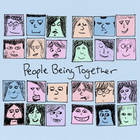 People Being Together | Boomplay Music
