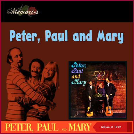 If I Had My Way ft. Paul and Mary | Boomplay Music