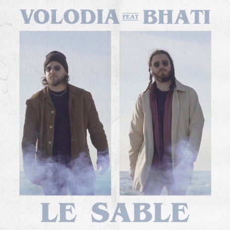 Le sable ft. Bhati | Boomplay Music