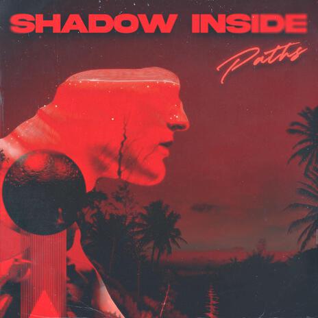 Shadow Inside | Boomplay Music