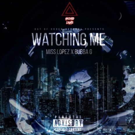 Watching Me ft. Miss Lopez | Boomplay Music