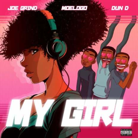 My Girl ft. Moelogo & Dun D | Boomplay Music