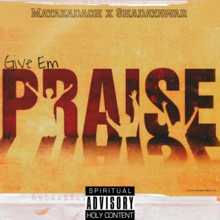 Give 'Em Praise