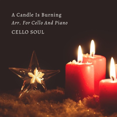 A Candle Is Burning Arr. For Cello And Piano