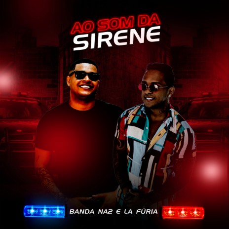 Ao Som da Sirene ft. La Furia & Bruno Sobral Santos | Boomplay Music