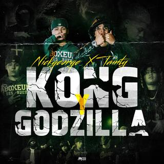 Nickgeorge X Tainty (Kong Y Godzilla) lyrics | Boomplay Music