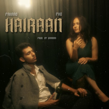 Hairaan ft. Vaaman & Pahaad | Boomplay Music