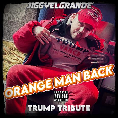 Orange Man Back | Boomplay Music