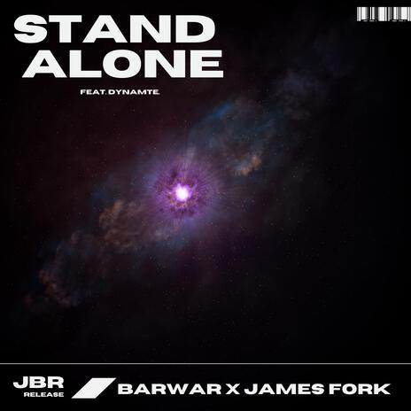 Stand Alone ft. DYNAMTE & James Fork | Boomplay Music