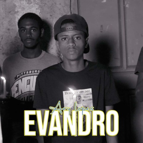 Evandro(RIP) ft. Ary Lopes | Boomplay Music