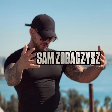 Sam zobaczysz ft. Def Beats Dj Adach | Boomplay Music