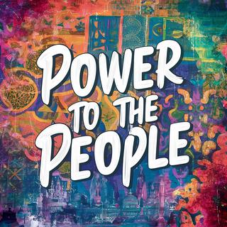 Power To The People