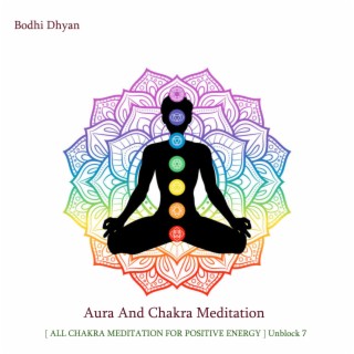Aura And Chakra Meditation #bodhidhyan