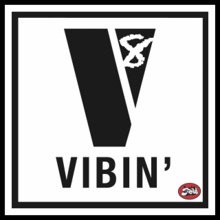 VIBIN' 8: GVO - Good Vibes Only