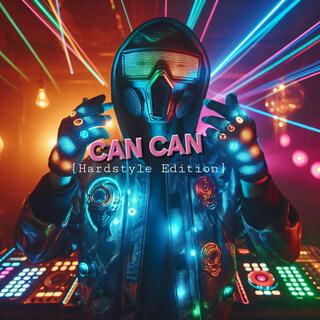 CAN CAN (Hardstyle Edition)