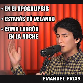 En El Apocalipsis / Estarás Tú Velando / Como Ladrón En La Noche