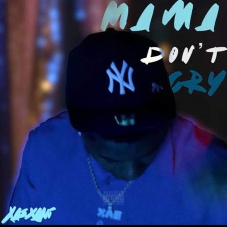 Mama Don't Cry | Boomplay Music