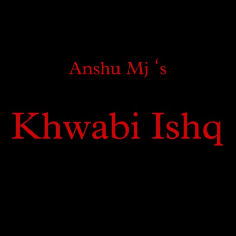Khwabi Ishq | Boomplay Music