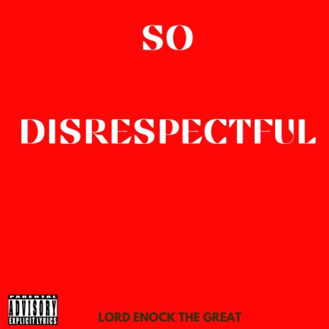 So Disrespectful | Boomplay Music