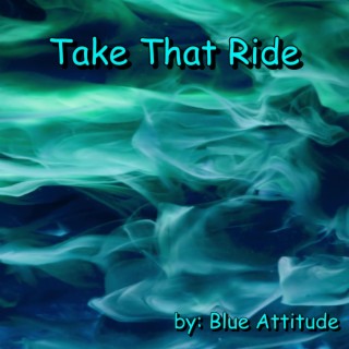 Take That Ride