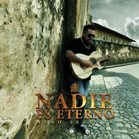 Nadie es eterno | Boomplay Music