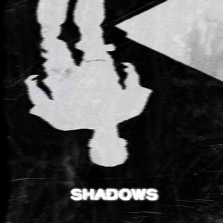 SHADOWS