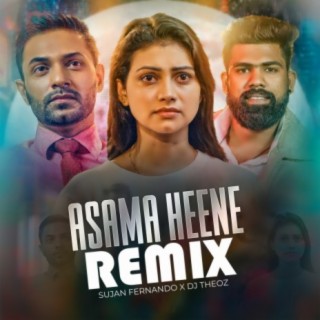 Asama Heene (Remix)