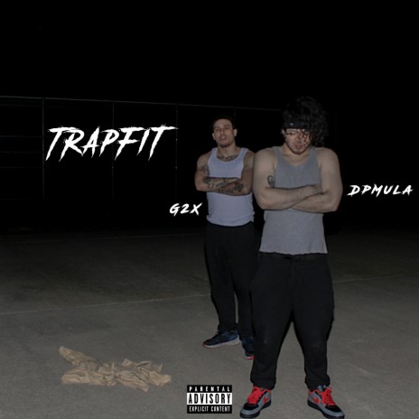 TrapFit ft. G2X | Boomplay Music