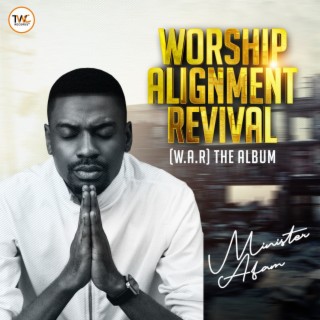 Worship Alignment Revival (W.A.R)