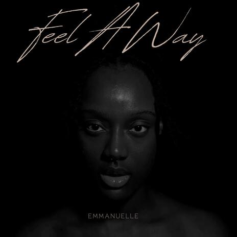 Feel A Way | Boomplay Music