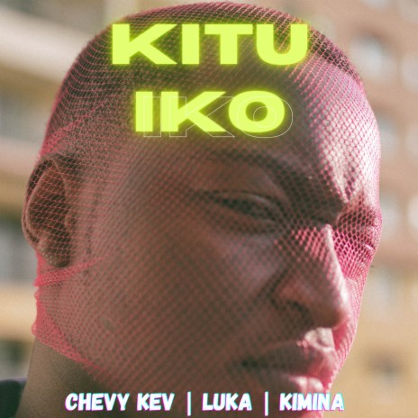 Kitu Iko ft. Luka & Kimina