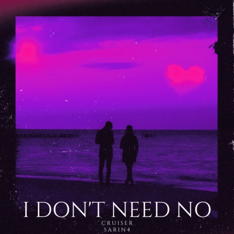 I don't need no (feat. Sarin4) | Boomplay Music