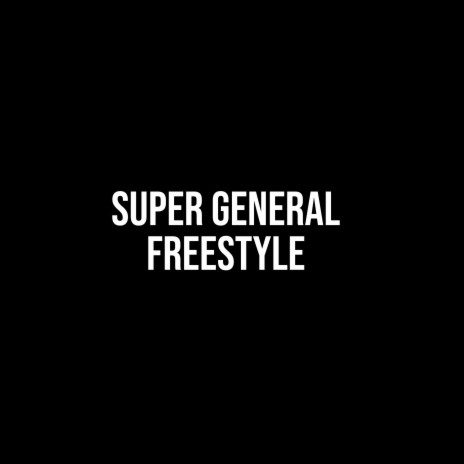 Super General Freestyle | Boomplay Music