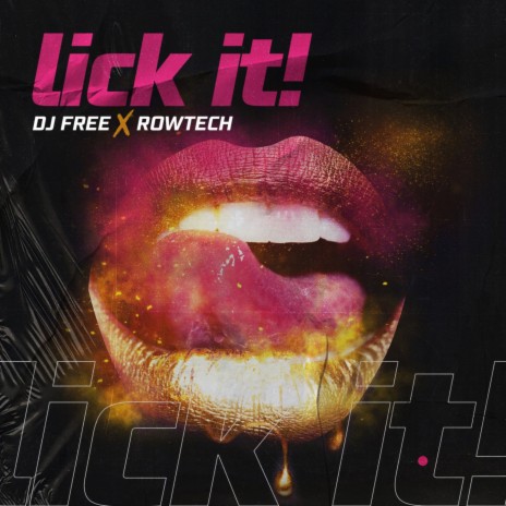 Lick It ft. Rowtech | Boomplay Music